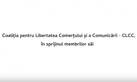 Coaliția pentru Libertatea Comerțului și a Comunicării – CLCC, in sprijinul membrilor săi