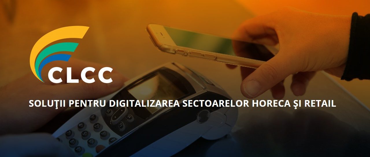 CLCC: Soluții pentru digitalizarea sectoarelor HORECA ȘI RETAIL