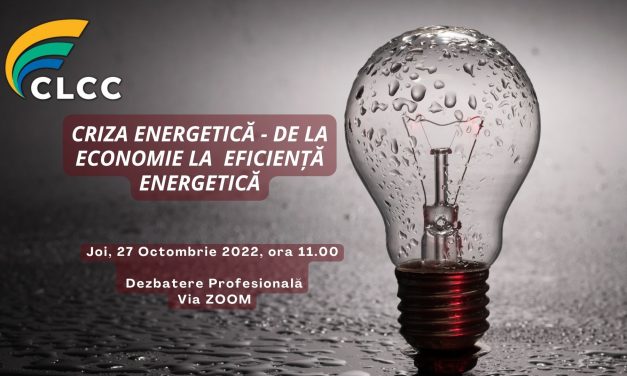 „Criza energetică – De la economie la eficiență energetică”, tema unei noi dezbateri marca CLCC