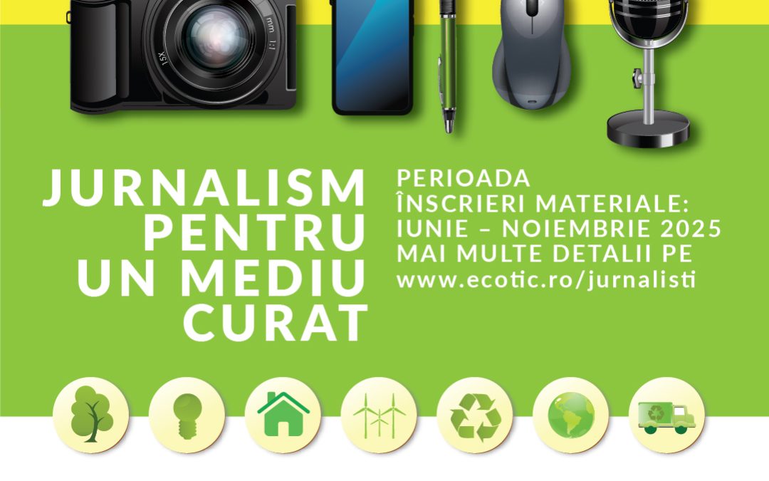Concursul „Jurnalism pentru un Mediu Curat”: ultima lună de înscrieri